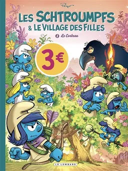 Les Schtroumpfs & le village des filles. Vol. 3. Le corbeau | Thierry Culliford, Luc Parthoens, Alain Maury, Peyo, Paolo Maddaleni