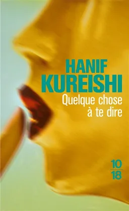Quelque chose à te dire | Hanif Kureishi
