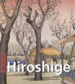 Hiroshige : 1797-1858 | 