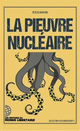 La pieuvre nucléaire | Fédération anarchiste (France). Groupe Nestor Makhno (Saint-Etienne)