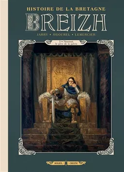 Breizh : histoire de la Bretagne. Vol. 3. Nominoë, le père de la patrie | Nicolas Jarry, Thierry Jigourel, Gwendal Lemercier, Nicola Righi