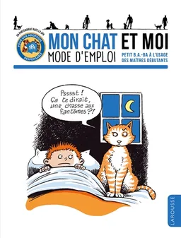 Mon chat et moi, mode d'emploi : petit b.a.-ba à l'usage des maîtres débutants | Hélène Lasserre, Gilles Bonotaux