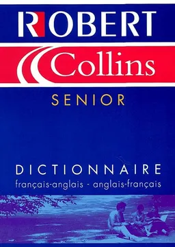 Le Robert et Collins senior : dictionnaire français-anglais, anglais-français | 