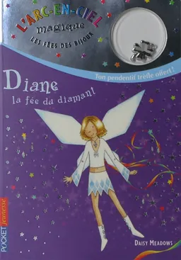 L'arc-en-ciel magique : les fées des bijoux. Vol. 7. Diane, la fée du diamant | Daisy Meadows, Georgie Ripper