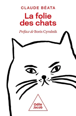 La folie des chats | Claude Béata, Boris Cyrulnik