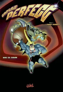 Captain Perfect. Vol. 1. Toxic stories | Joachim Diaz, Guillaume Bianco