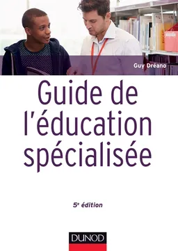 Guide de l'éducation spécialisée | Guy Dréano