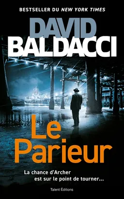 Une enquête d'Aloysius Archer. Le parieur | David Baldacci