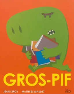 Gros-Pif | Jean Leroy, Matthieu Maudet