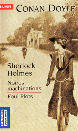 Noires machinations. Foul plots | Arthur Conan Doyle, Jean-Pierre Berman, Michel Marcheteau, Michel Savio