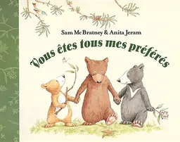 Vous êtes tous mes préférés | Sam McBratney, Anita Jeram