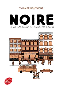 Noire : la vie méconnue de Claudette Colvin | Tania de Montaigne