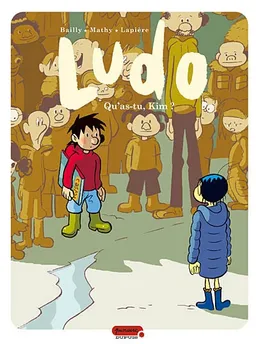 Ludo. Vol. 7. Qu'as-tu, Kim ? | Denis Lapière, Pierre Bailly, Vincent Mathy