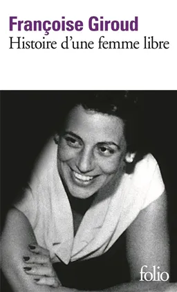 Histoire d'une femme libre | Françoise Giroud, Alix de Saint-André