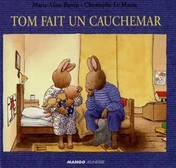 Tom fait un cauchemar | Marie-Aline Bawin, Christophe Le Masne