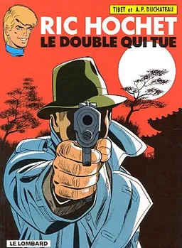 Ric Hochet. Vol. 40. Le double qui tue | Tibet, André-Paul Duchâteau