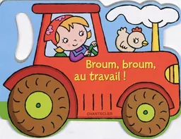 Broum, broum, au travail ! | Anita Engelen
