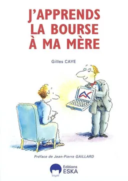 J'apprends la Bourse à ma mère | Gilles Caye