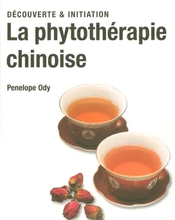 La phytothérapie chinoise | Pénélope Ody