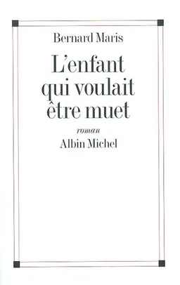 L'enfant qui voulait être muet | Bernard Maris