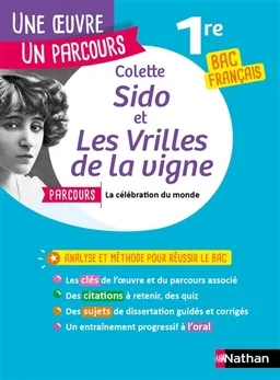 Colette, Sido et Les vrilles de la vigne : parcours la célébration du monde : 1re bac français | Marie-Astrid Clair