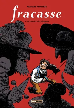 Fracasse. Vol. 1. Le dernier des Sigognac | Marion Mousse, Théophile Gautier