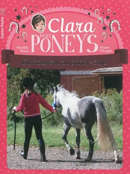 Clara et les poneys. Vol. 6. Du nouveau au poney-club | Mireille Mirej, Bruno Pilorget
