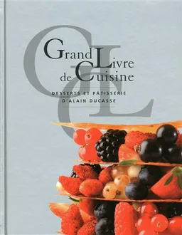 洋書 Grand Livre de Cuisine d'Alain Ducasse Grand Livre De Cuisine: Alain Ducasse's Culinary