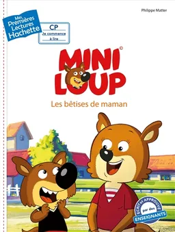 Mini-Loup. Les bêtises de maman | Philippe Matter, Agnès Berger