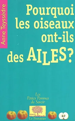 Pourquoi les oiseaux ont-ils des ailes ? | Anne Teyssèdre