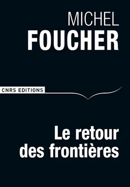 Le retour des frontières | Michel Foucher