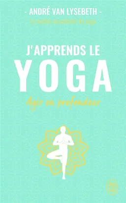 J'apprends le yoga | André Van Lysebeth, Jean Herbert