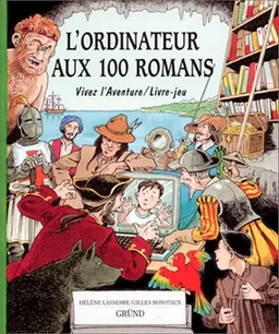 L'ordinateur aux 100 romans | Hélène Lasserre, Gilles Bonotaux