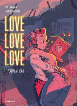 Love love love. Vol. 1. Yeah yeah yeah | Kid Toussaint, Andres Garrido Martin