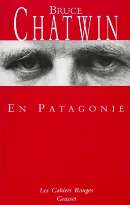 En Patagonie | Bruce Chatwin