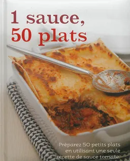 1 sauce, 50 plats : préparez 50 petits plats en utilisant une seule recette de sauce tomate | Linda Doeser, Mike Cooper