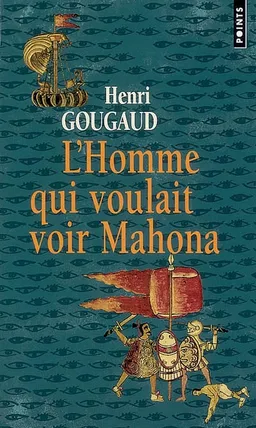 L'homme qui voulait voir Mahona | Henri Gougaud