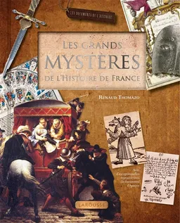 Les grands mystères de l'histoire de France | Renaud Thomazo