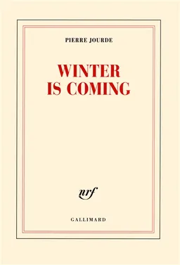 Winter is coming | Pierre Jourde