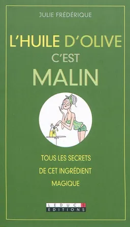 L'huile d'olive, c'est malin | Julie Frédérique