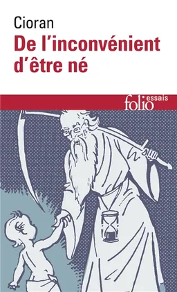 De l'inconvénient d'être né | Emil Cioran