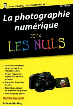La photographie numérique pour les nuls | Julie Adair King
