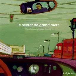 Le secret de grand-mère | Marie Sellier, Armande Oswald