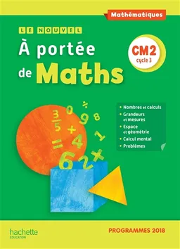 Le nouvel A portée de maths, CM2, cycle 3 : manuel de l'élève | Janine Lucas, Jean-Claude Lucas, Laurence Meunier, Marie-Pierre Trossevin, Robert Meunier
