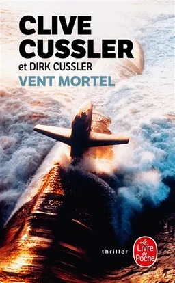 Vent mortel | Clive Cussler, Dirk Cussler