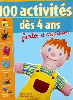 100 activités faciles et créatives dès 4 ans | Alda Lemaître, Savine Pied