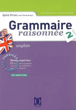Grammaire raisonnée, anglais. Vol. 2. corrigés des exercices | Sylvie Persec, Jean-Claude Burgué