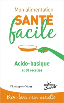 Acido-basique : et 68 recettes | Christopher Vasey