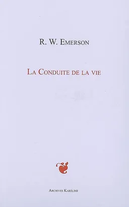 La conduite de la vie | Ralph Waldo Emerson