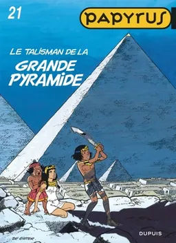 Papyrus. Vol. 21. Le talisman de la Grande Pyramide | De Gieter